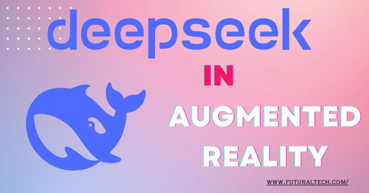 DeepSeek in Augmented Reality: AI-Powered Solutions